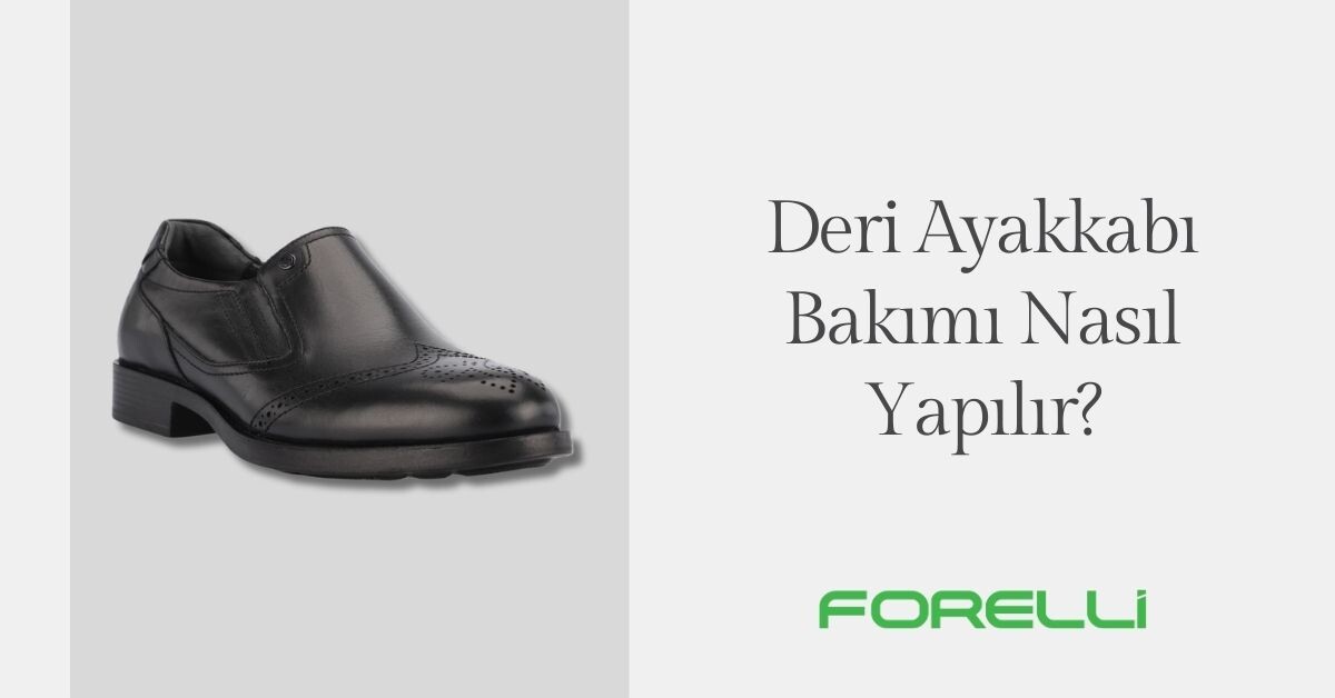 Deri Ayakkabı Bakımı Nasıl Yapılır?